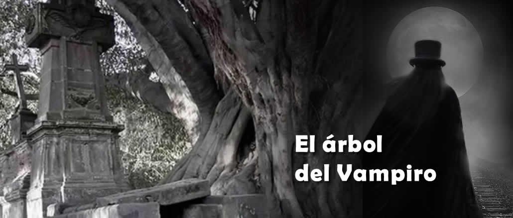 El Arbol del Vampiro