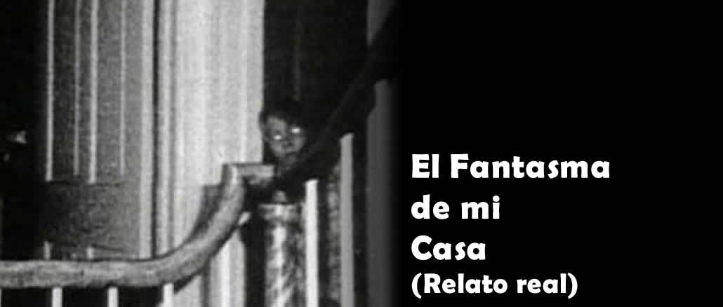 fantasmademicasa